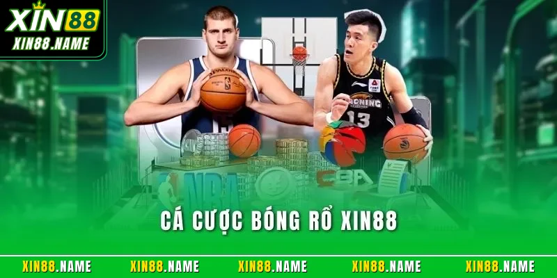 Cá Cược Bóng Rổ XIN88 Hấp Dẫn Với Nhiều Kèo Dễ Tiếp Cận 1 Cá cược bóng rổ XIN88