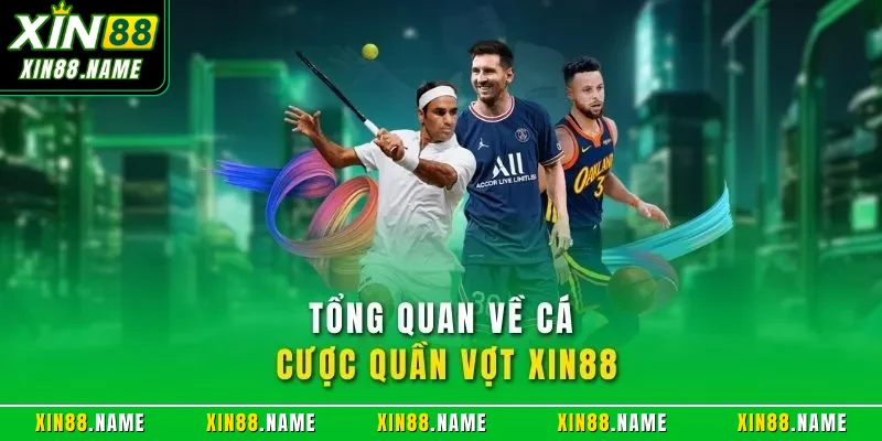 Cá Cược Quần Vợt XIN88 - Lựa Chọn Giải Trí Săn Tiền Đỉnh Cao 2 Tổng quan về cá cược quần vợt XIN88